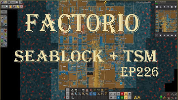 Factorio 1.1 Seablock + TSM ep226 Chrome part 2