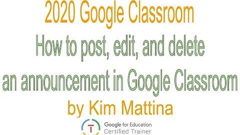 How to post, edit and delete an announcement on the Stream page in Google Classroom