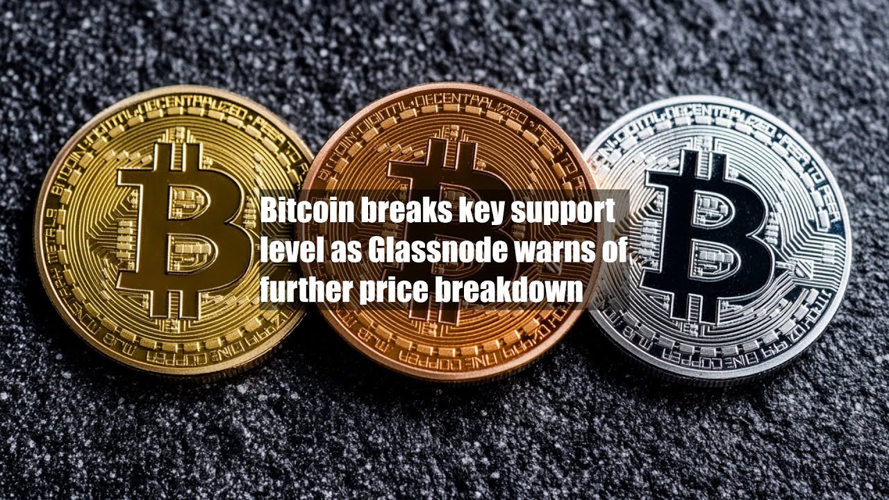 Bitcoin breaks key support level as Glassnode warns of further price breakdown
