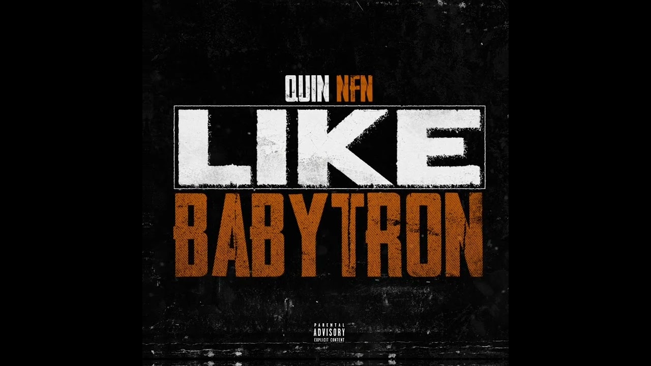 Quin NFN - I Feel Like BabyTron (OFFICIAL AUDIO)