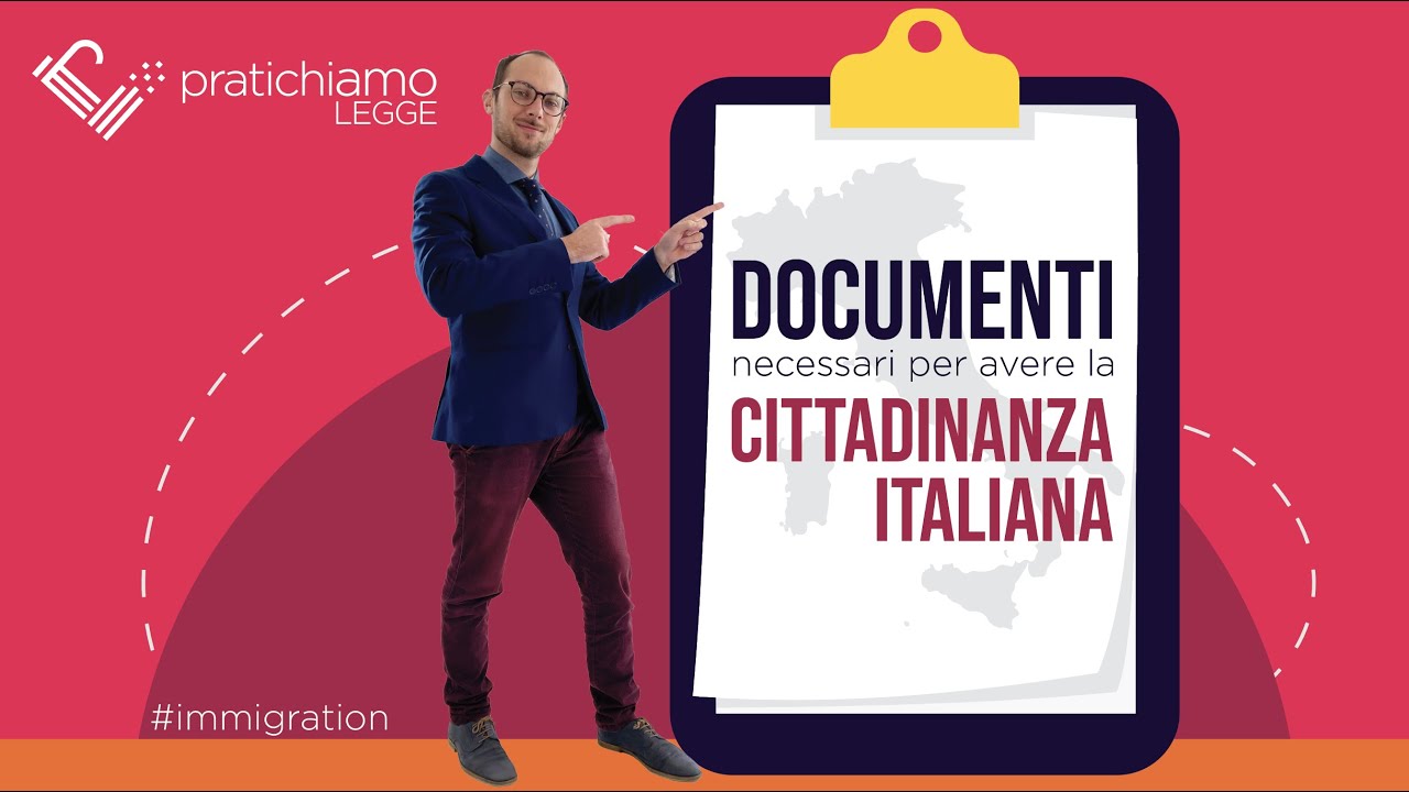 Documenti per ottenere la Cittadinanza Italiana