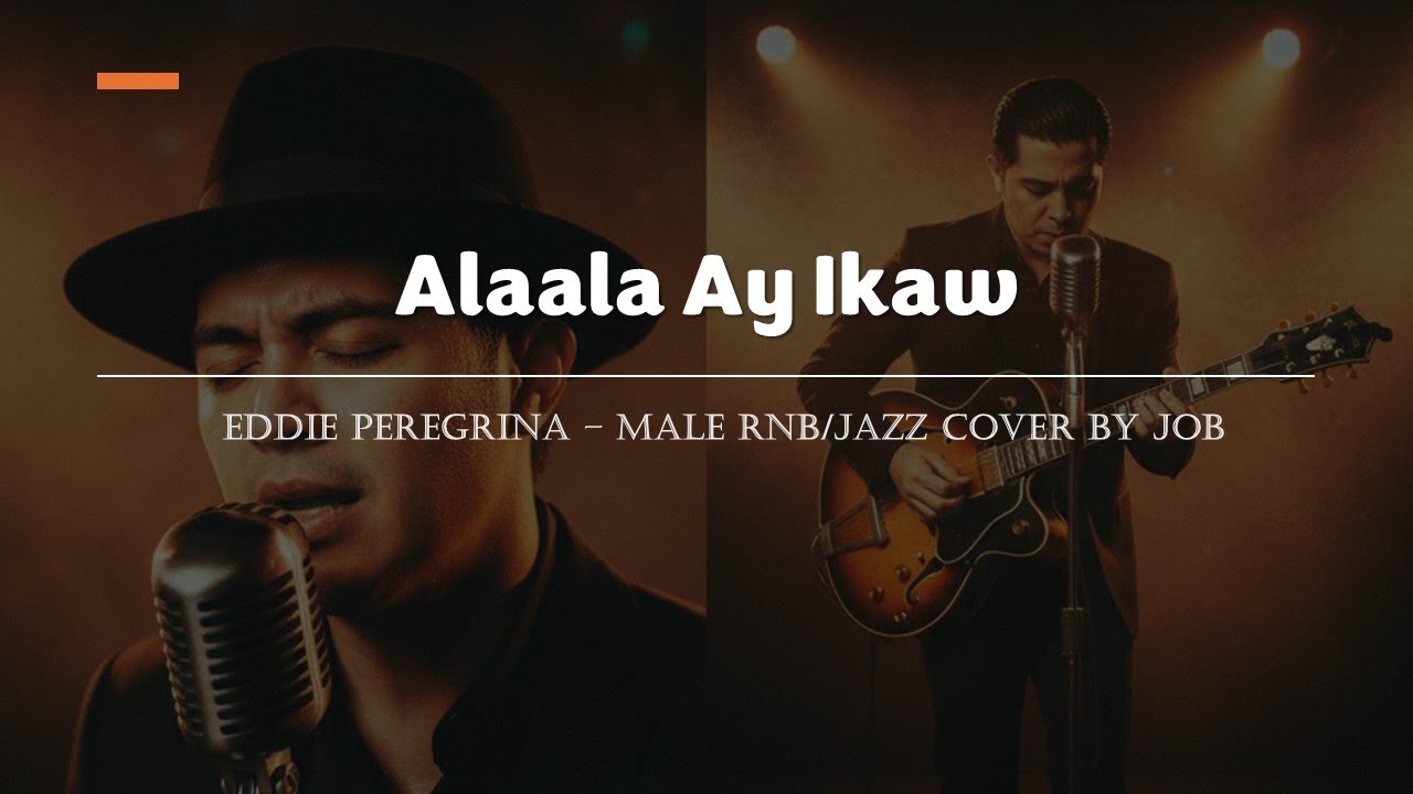 Alaala Ay Ikaw - Eddie Peregrina - Male RNB/Jazz Cover (Lyric Video)