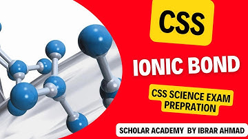 ionic bond | css general science and ability | by ibrar ahmad # csspastpapers