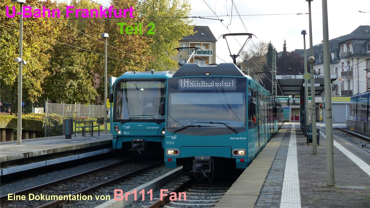 Br111 Fan: U Bahn Frankfurt Teil 2 A-Stammstrecke