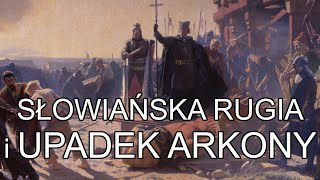 Słowiańska Rugia i upadek Arkony 1168