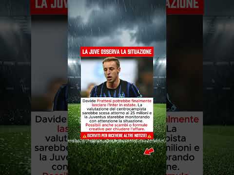 Video Frattesi verso laddio allInter! Prezzo abbassato