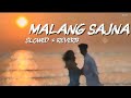 MALANG SAJNA [Slowed+Reverb] Sachit-Parampara | Adil sheikh | Musiburst