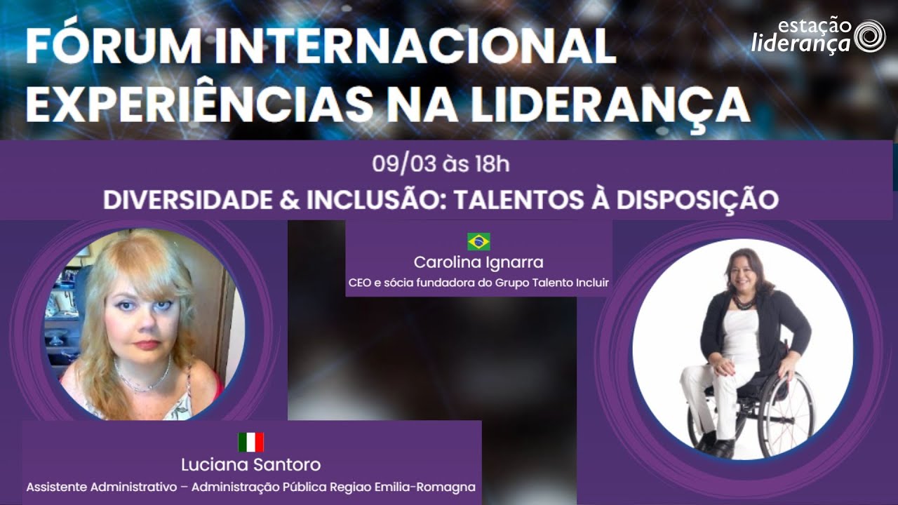 Diversidade & Inclusão Talentos à disposição com Carolina Ignarra e