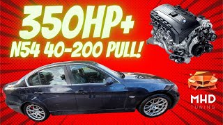 BMW 335I 40-200 Pull + Revs