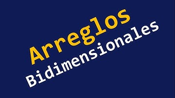 Arreglos Bidimensionales (Matrices)