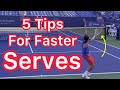 5 Tips For Faster Serves (Simple Tennis Improvement)