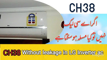 LG dual inverter ac error code CH38 without leakage.