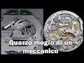 Gli orologi al quarzo sono migliori dei manuali o automatici ?