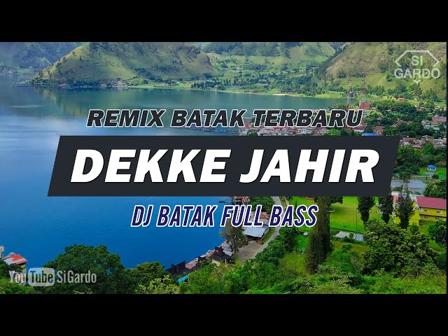 DJ REMIX BATAK DEKKE JAHIR TERBARU 2021 (Si Gardo Remix) class=