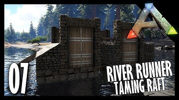 Creating The River Runner Taming Raft and Taming A Dire Bear! | Ark Solo Story EP 007