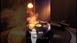 Mercy Machine Doom Jazz Session | Dark Jazz / Noir Jazz #doomjazz #jazznoir #darkmusic