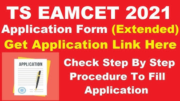 TS EAMCET 2021 Application Form (Extended) - Check TS EAMCET 2021 Registration Last Date