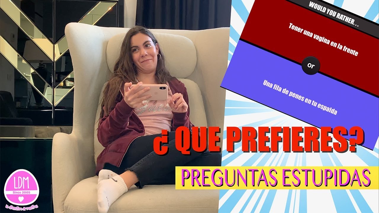 ¿ QUE PREFIERES ? Las preguntas más estúpidas!! LA DIVERSION DE MARTINA retrospektive