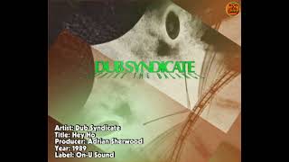 Dub Syndicate - Hey Ho (1989 - Adrian Sherwood)
