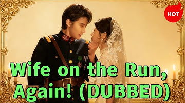 Wife on the Run, Again! DUBBED  : ★★★★★ #drama  #chinesedrama  #dramabox