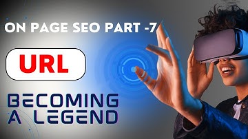 On Page SEO Series | what is URL | How to make Perfect SEO friendly URL | Part -7.