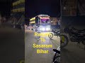 #sasaram #dehri #aurngabad #chattarpur #gadhwha #ambikapur #trending #viral