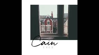 Video thumbnail of "Cain - EXES"