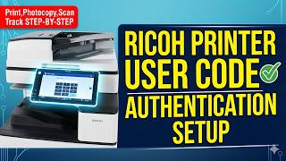 Ricoh User Code Authentication Setup ✅ Track Print, Copy & Scan | Ricoh Printer User Code Setup