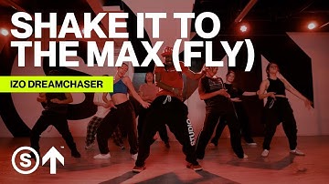 "Shake It To The Max (FLY)" - MOLIY, Kalash, Maureen, Silent Addy | Izo Dreamchaser Choreography