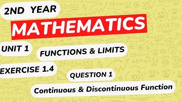Mathematics 2nd Year Chapter 1 | Function & Limits | Ex 1.4 | Question 1 |Continuity & discontinuity