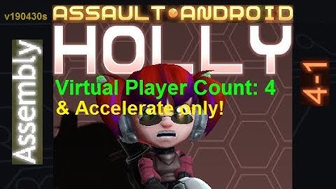 Assault Android Cactus: (Accelerate-only) Holly vs. (VPC4) Assembly S+