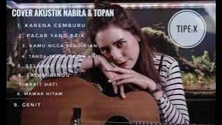 COVER AKUSTIK TIPE-X NABILA & TOPAN