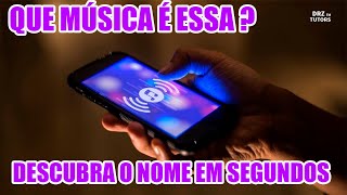 Como descobrir o NOME da MÚSICA que vc não sabe em Segundos - 2020