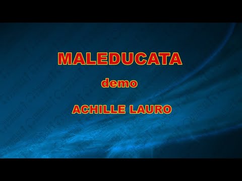 MALEDUCATA ACHILLE LAURO demo base KARAOKE