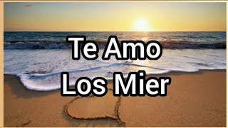 Te Amo | Los Mier