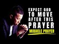 EXPECT YOUR MIRACLE AFTER THIS POWERFUL TIME OF PRAYER EXPECT YOUR MIRACLE AFTER THIS POWERFUL TIME OF PRAYER