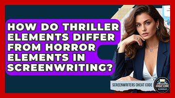 How Do Thriller Elements Differ From Horror Elements in Screenwriting? | Screenwriter