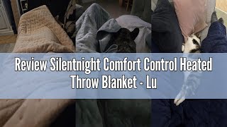 Review Silentnight Comfort Control Heated Throw Blanket - Luxury Fleece Electric Heated Overblanket