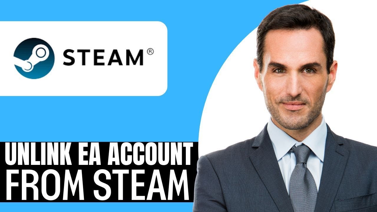 How to Unlink EA Account from Steam – (2025) Step By Step - YouTube