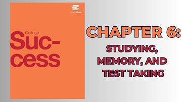 OpenStax College Success (Audiobook) - Chapter 6: Studying, Memory, and Test Taking