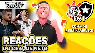 FUTEBOL MEDIOCRE!! OLHA COMO O CRAQUE NETO REAGIU A CORINTHIANS 0X1 BOTAFOGO PELO BRASILEIRÃO