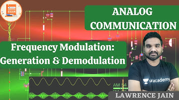 Frequency Modulation: Generation & Demodulation | Analog Communication | GATE & ESE | Lawrence Jain