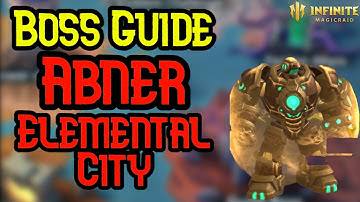 Abner Elemental City Boss Guide - Infinite Magicraid