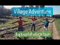 Village adventure  aaj kiya village tour  desi maza vlogs