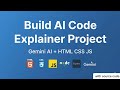 Build AI Code Explainer Project using HTML CSS JavaScript in Hindi | Google Gemini API | With Code