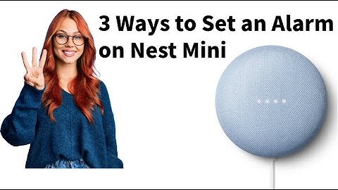 How to Set Alarm in Google Home Mini or Nest Mini