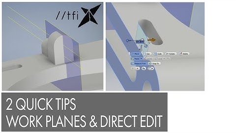 Two Quick Tips, Axis x 2 = Work Plane, Direct Edit Measure From
