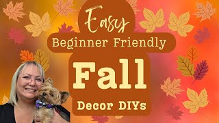 EASY BEGINNER FRIENDLY FALL DECOR DIYS