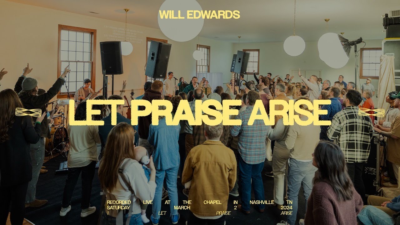 Will Edwards - Let Praise Arise (Live) - YouTube