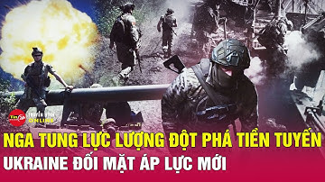 Chiến sự Nga-Ukraine mới nhất 30/11: Nga không kích đột phá tiền tuyến, Ukraine đối mặt áp lực mới
